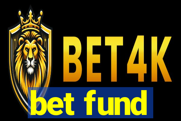 bet fund
